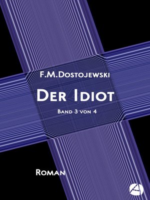cover image of Der Idiot. Band 3 von 4